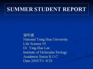 SUMMER STUDENT REPORT National Tsing Hua University Life
