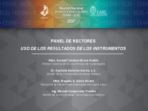 PANEL DE RECTORES USO DE LOS RESULTADOS DE