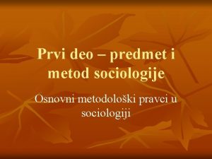 Prvi deo predmet i metod sociologije Osnovni metodoloki