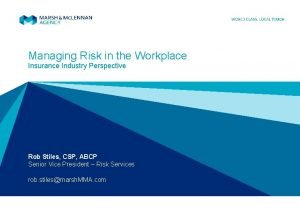 Managing Risk in the Workplace Insurance Industry Perspective
