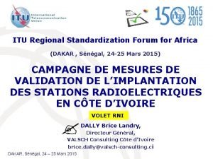 ITU Regional Standardization Forum for Africa DAKAR Sngal