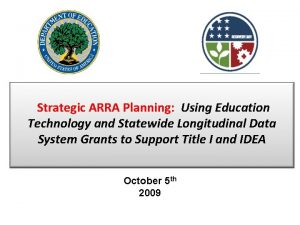 Strategic ARRA Planning Using Education Technology and Statewide