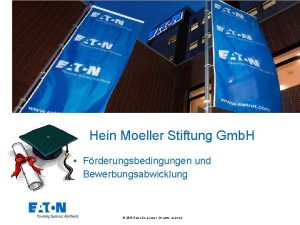 Hein Moeller Stiftung Gmb H Frderungsbedingungen und Bewerbungsabwicklung