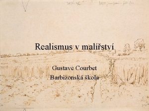 Gustave courbet realismus