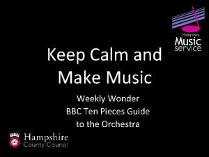 Keep Calm and Make Music Weekly Wonder BBC