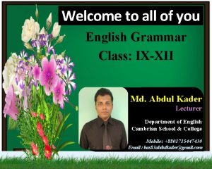 Welcome to all of you English Grammar Class