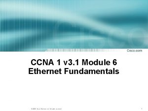 CCNA 1 v 3 1 Module 6 Ethernet