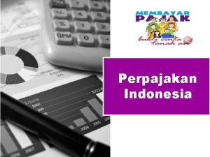 Perpajakan Indonesia Agenda Konsep Pajak Regulasi Pajak Diskusi