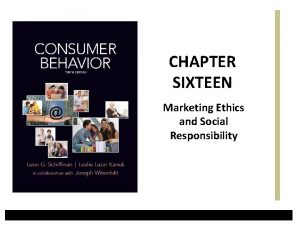 CHAPTER SIXTEEN Marketing Ethics and Social Responsibility Learning