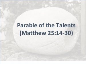 Parable of the Talents Matthew 25 14 30