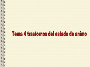 1 CONCEPTOS A Estado de nimo B Trastorno