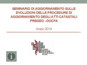 SEMINARIO DI AGGIORNAMENTO SULLE EVOLUZIONI DELLE PROCEDURE DI