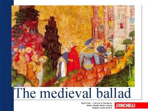 The medieval ballad Performer Culture Literature Marina Spiazzi