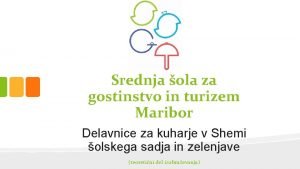 Srednja ola za gostinstvo in turizem Maribor Delavnice