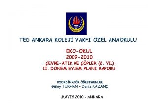 TED ANKARA KOLEJ VAKFI ZEL ANAOKULU EKOOKUL 2009