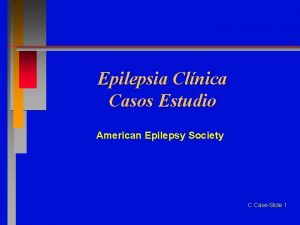 Epilepsia Clnica Casos Estudio American Epilepsy Society C