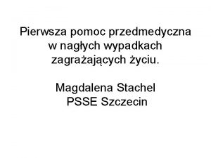 Pierwsza pomoc przedmedyczna w nagych wypadkach zagraajcych yciu