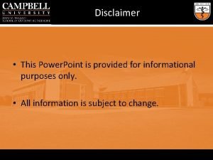 Disclaimer This Power Point is provided for informational