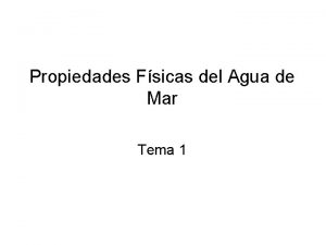 Propiedades Fsicas del Agua de Mar Tema 1