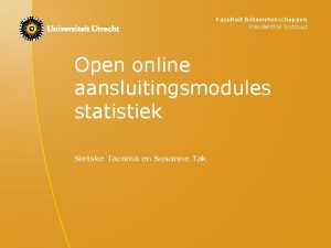 Faculteit Btawetenschappen Freudenthal Instituut Open online aansluitingsmodules statistiek