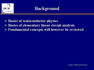 Background Basics of semiconductor physics Basics of elementary