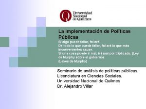 La implementacin de Polticas Pblicas Si algo puede