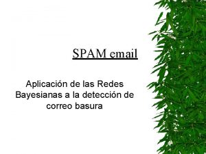 SPAM email Aplicacin de las Redes Bayesianas a
