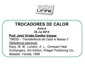 TROCADORES DE CALOR Aula 4 23 Jul 2013