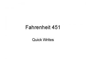 Fahrenheit 451 quick writes