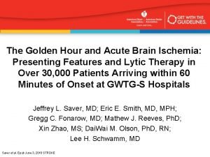 The Golden Hour and Acute Brain Ischemia Presenting