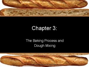 Chapter 3 The Baking Process and Dough Mixing