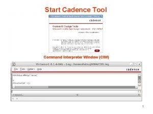 Ciw window in cadence