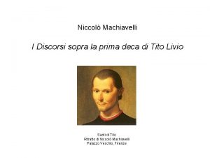 Niccol Machiavelli I Discorsi sopra la prima deca