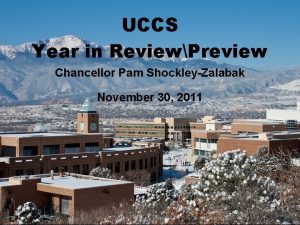 UCCS Year in ReviewPreview Chancellor Pam ShockleyZalabak November