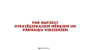 PAR NAP 2027 STRATISKAJIEM MRIEM UN PRMAIU VIRZIENIEM