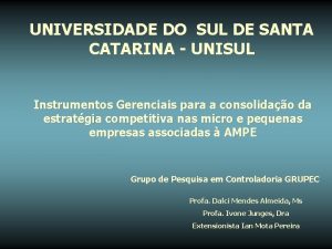 UNIVERSIDADE DO SUL DE SANTA CATARINA UNISUL Instrumentos