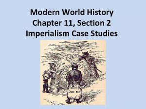 Modern World History Chapter 11 Section 2 Imperialism