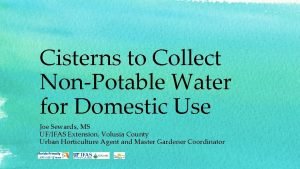 Cisterns to Collect NonPotable Water for Domestic Use