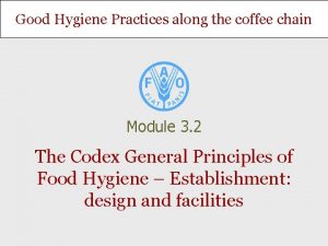 Good Hygiene Practices along the coffee chain Module