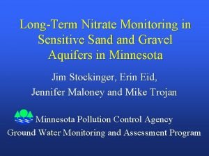 LongTerm Nitrate Monitoring in Sensitive Sand Gravel Aquifers