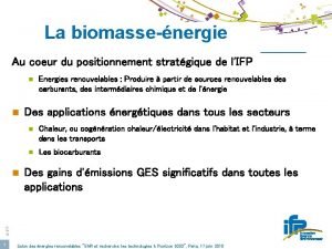 La biomassenergie Au coeur du positionnement stratgique de