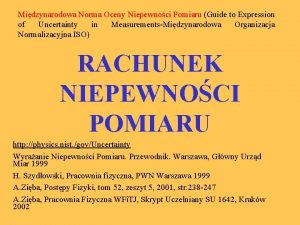 Midzynarodowa Norma Oceny Niepewnoci Pomiaru Guide to Expression