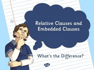 Relative embedded clause