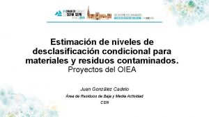 Estimacin de niveles de desclasificacin condicional para materiales