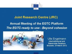 Joint Research Centre JRC Annual Meeting of the