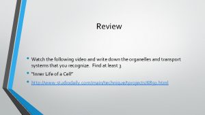 Review Watch the following video and write down