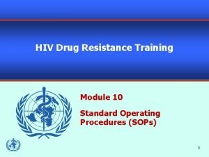 HIV Drug Resistance Training Module 10 Standard Operating