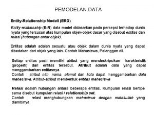 PEMODELAN DATA EntityRelationship Modell ERD Entityrelationship ER data