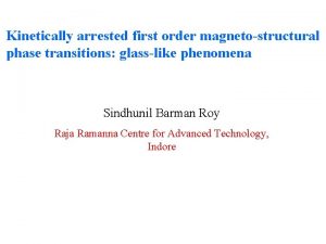 Kinetically arrested first order magnetostructural phase transitions glasslike