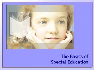 The Basics of Special Education Steps The Basics